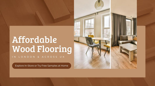Affordable Wood Flooring in London & Across the UK: Explore In-Store or Try Free Samples at Home
